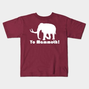 Yo Mammoth! White Kids T-Shirt